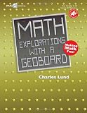 Math Explorations with a Geoboard