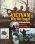 Vietnam: Why We Fought: An Illustrated History