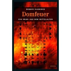 Domfeuer: Ein Krimi aus dem Mittelalter