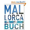 Das Mallorca Buch: Highlights einer faszinierenden Insel