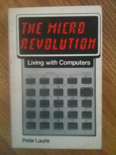 The Micro Revolution: Living With Computers