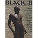 Black: The African Male Nude in Art and Photography, Vol. 8
