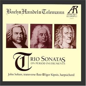 Bach - Handel - Telemann: Trio Sonatas on Period Instruments by John Solum & Igor Kipnis, Eli Potash, Carl Philipp Emanuel Bach, Johann Sebastian Bach, and George Frederick Handel (Audio CD - 2009)