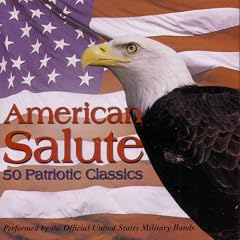 American Salute 50 Patriotic Classics by  Official United States Military Bands 