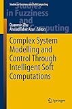 Complex system modelling and control through intelligent soft computations