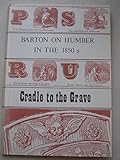 Barton on Humber in the 1850's. Pt. 4, Cradle to the grave