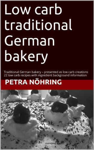 Low carb traditional German bakery Ebook