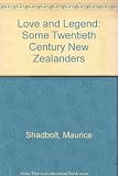 Love and legend : some 20th century New Zealanders
