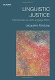 Linguistic justice : international law and language policy