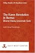 The Karen Revolution in Burma: Diverse Voices, Uncertain Ends