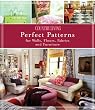 Country Living Perfect Patterns for Walls, Floors, Fabrics and Furniture