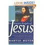 The Gnostic Gospels of Jesus: The Definitive Collection of Mystical Gospels and Secret Books about Jesus of Nazareth