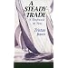 A Steady Trade: A Boyhood at Sea