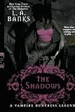 The Shadows: A Vampire Huntress Legend (Vampire Huntress Legends)