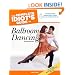The Complete Idiot's Guide to Ballroom Dancing
