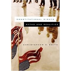 Constitutional Rights: Myths and Realities