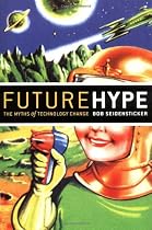 Future Hype: The Myths of Technology Change