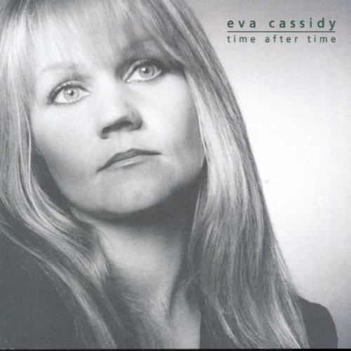 Eva Cassidy - Eva Cassidy Time after Time - Zortam Music
