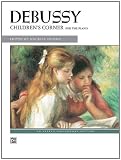 Debussy -- Childrens Corner: For the Piano (Alfred Masterwork Editions)