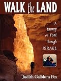Walk the Land : A Journey on Foot through Israel