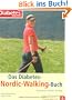 Das Diabetes-Nordic-Walking-Buch: Ausr�stung, Technik, Training. Die Ratgeber-Reihe der Zeitschrift Diabetes-Journal 6