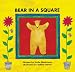 Books : Bear in a Square