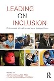 Leading on inclusion : dilemmas, debates and new perspectives
