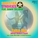 Take Me (Mind Body & Soul) [DJ Oji Instrumental] {feat. Dawn Tallman}