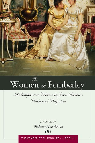 The Women of Pemberley: A Companion Volume to Jane Austen's Pride and Prejudice (Pride and Prejudice Sequel Series Book 2)