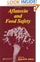 Aflatoxin and Food Safety (Food Science and Technology)