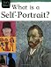 What Is Self-portrait? (Art's Alive)
