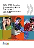PISA 2009 Results: Overcoming Social Background: Equity in Learning Opportunities And Outcomes-