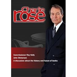 Charlie Rose - Commissioner Ray Kelly / John Dickerson / A discussion about the history and future of books (November 2, 2012)