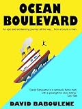 Ocean Boulevard - Adventures On The High Seas: An Epic and Exhilarating Journey All the Way... from a Boy to a Man