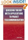 Queueing Theory with Applications to Packet Telecommunication