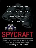 Spycraft: The Secret History of the CIA's Spytechs from Communism to Al-Qaeda