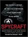 Books : Spycraft: The Secret History of the CIA's Spytechs from Communism to Al-Qaeda