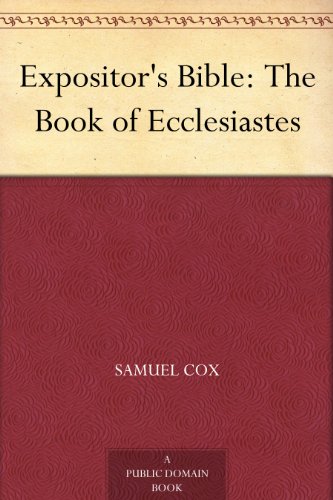 Expositor's Bible: The Book of Ecclesiastes