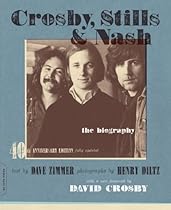 Crosby, Stills & Nash: The Biography Crosby, Stills & Nash: The Biography