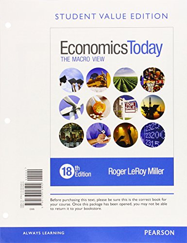 Economics Today: The Macro View, Student Value Edition Plus MyEconLab with Pearson eText --Access Card Package (18th Edition)