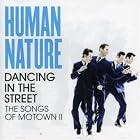 Dancing in the Street: The Songs of Motown II by Human Nature