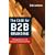 The Case for B2B Branding: Pulling Away from the Business-to-Business Pack