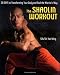 The Shaolin Workout: 28 Days to Transforming Your Body and Soul the Warrior's Way