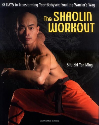 The Shaolin Workout: 28 Days to Transforming Your Body and Soul the Warrior's Way image
