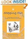 Stepping Out: Using Games and Activities to Help Your Child with Special Needs