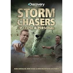 Storm Chasers: Up Close And Personal