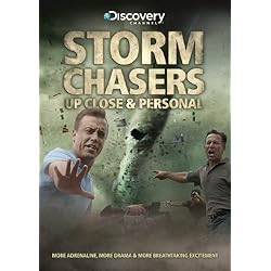 Storm Chasers: Up Close And Personal