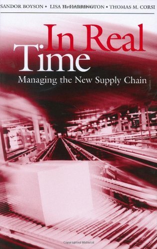 In Real Time: Managing the New Supply Chain