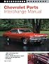 Chevrolet Parts Interchange Manual, 1959-1970 (Motorbooks Workshop)