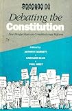 Debating the constitution : new perspectives on constitutional reform